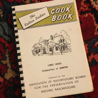 Calico Ladies Cookbook by the Natchitoches Women for the Preservation of Historic Natchitoches (1972)